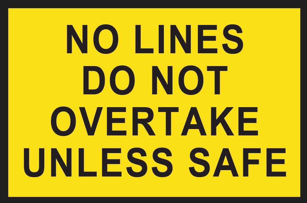 Metal Sign Boxed Edge 1500 x 900mm - No Lines Do Not Overtake Unless Safe