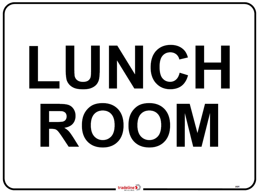 Safety Sign 600 x 450mm - Lunch Room