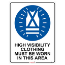 Safety Sign 600 x 450mm - High Vis Clothing must be Worn in this Area