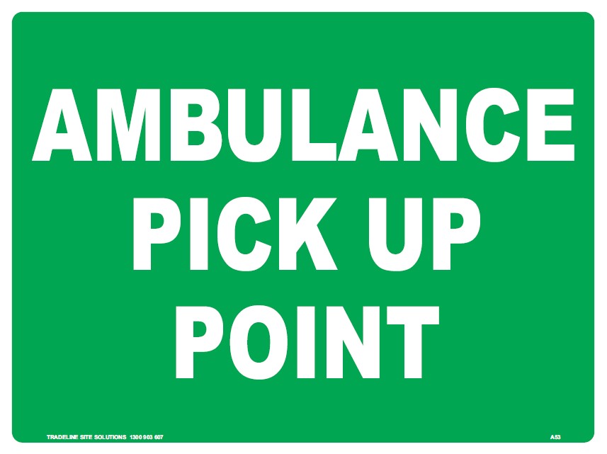 Safety Sign 600 x 450mm - Ambulance Pick Up Point