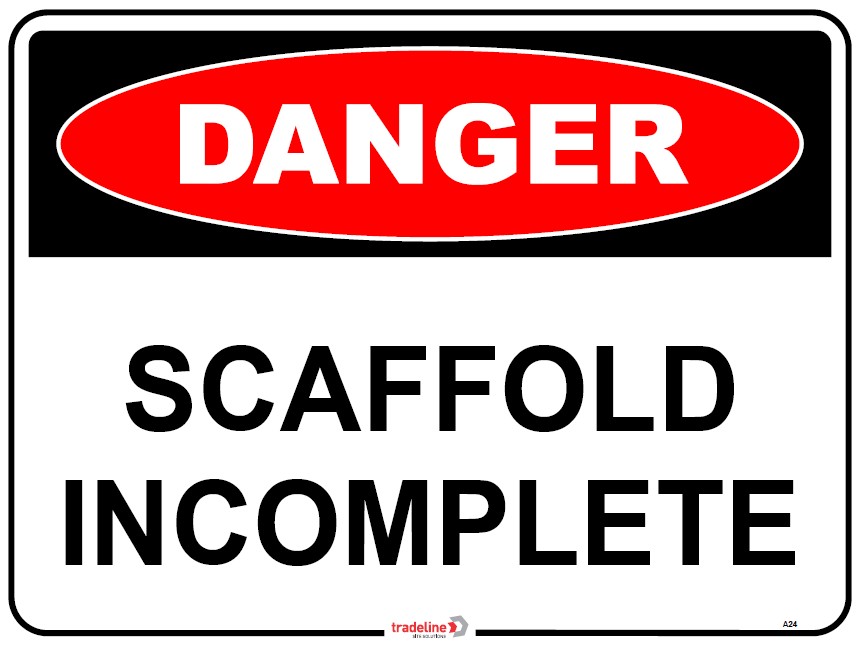 Safety Sign 600 x 450mm - DANGER Scaffold Incomplete