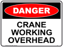 Safety Sign 600 x 450mm - Crane Working Overhead