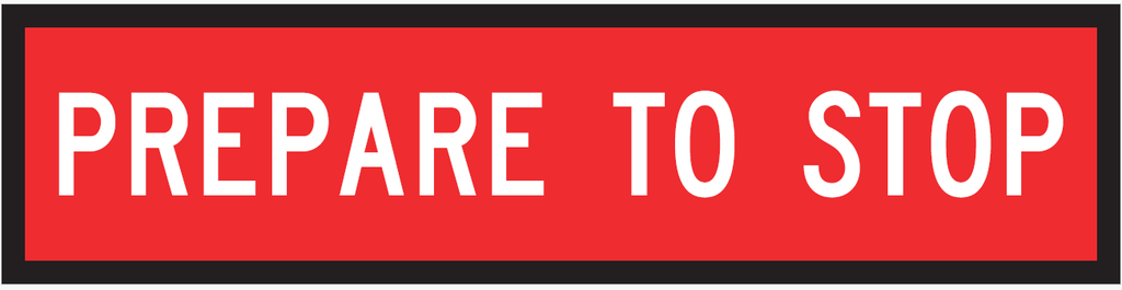 QLD Multi Message 1200 x 300mm Class 1 Reflective  - Prepare To Stop