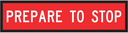 QLD Multi Message 1200 x 300mm Class 1 Reflective  - Prepare To Stop