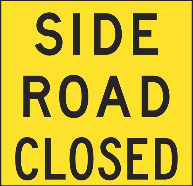 QLD Multi Message 600 x 600mm Class 1 Reflective - Side Road Closed