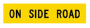 Victoria Multi Message Sign 1200 x 300mm Class 1 Reflective - On Side Road