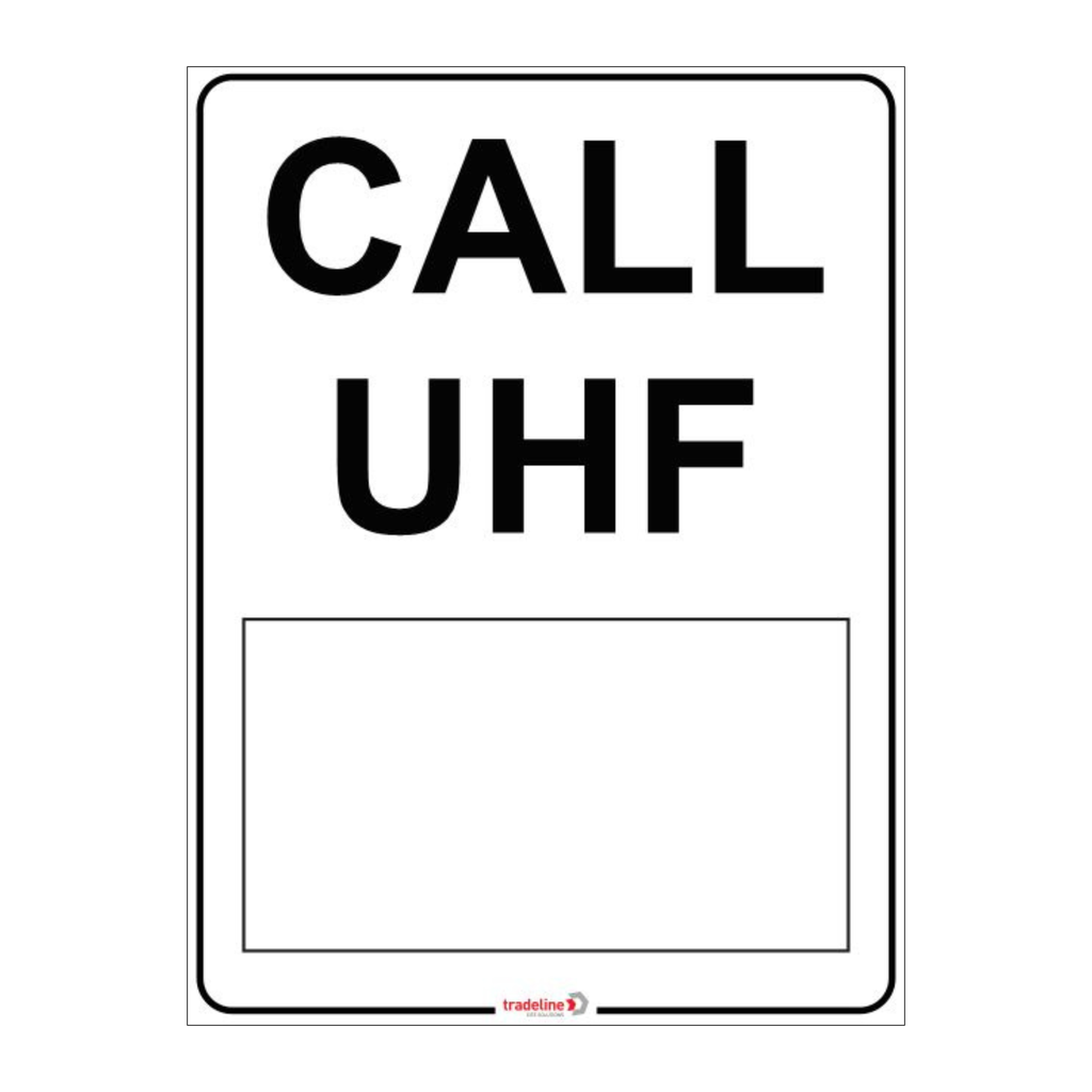 Safety Sign 450 x 600mm - Call UHF Channel