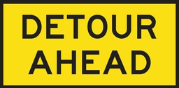 [SIGNT1-6A] Metal Sign Boxed Edge 1200 x 600mm - Detour Ahead