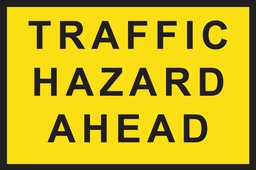 [SIGNT1-10] Metal Sign Boxed Edge 1200 x 900mm - Traffic Hazard Ahead