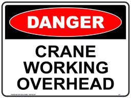 Safety Sign 600 x 450mm - Crane Working Overhead