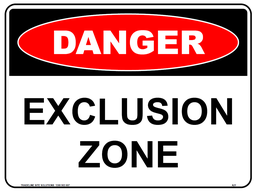 Safety Sign 600 x 450mm - DANGER Exclusion Zone