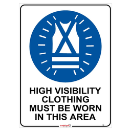 Safety Sign 600 x 450mm - High Vis Clothing must be Worn in this Area