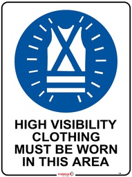 Safety Sign 600 x 450mm - High Vis Clothing must be Worn in this Area