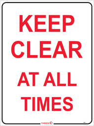 Safety Sign 600 x 450mm - Keep Clear At All Times