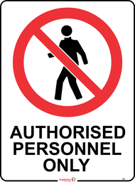 Safety Sign 450 x 600mm - No Entry Authorised Personnel Only