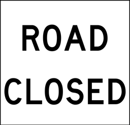 QLD Multi Message 600 x 600mm Class 1 Reflective - Road Closed
