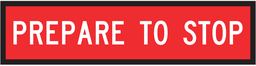 QLD Multi Message 1200 x 300mm Class 1 Reflective  - Prepare To Stop