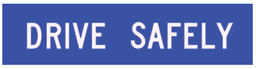 Victoria Multi Message 1200 x 300mm Class 1 Reflective - Drive Safely